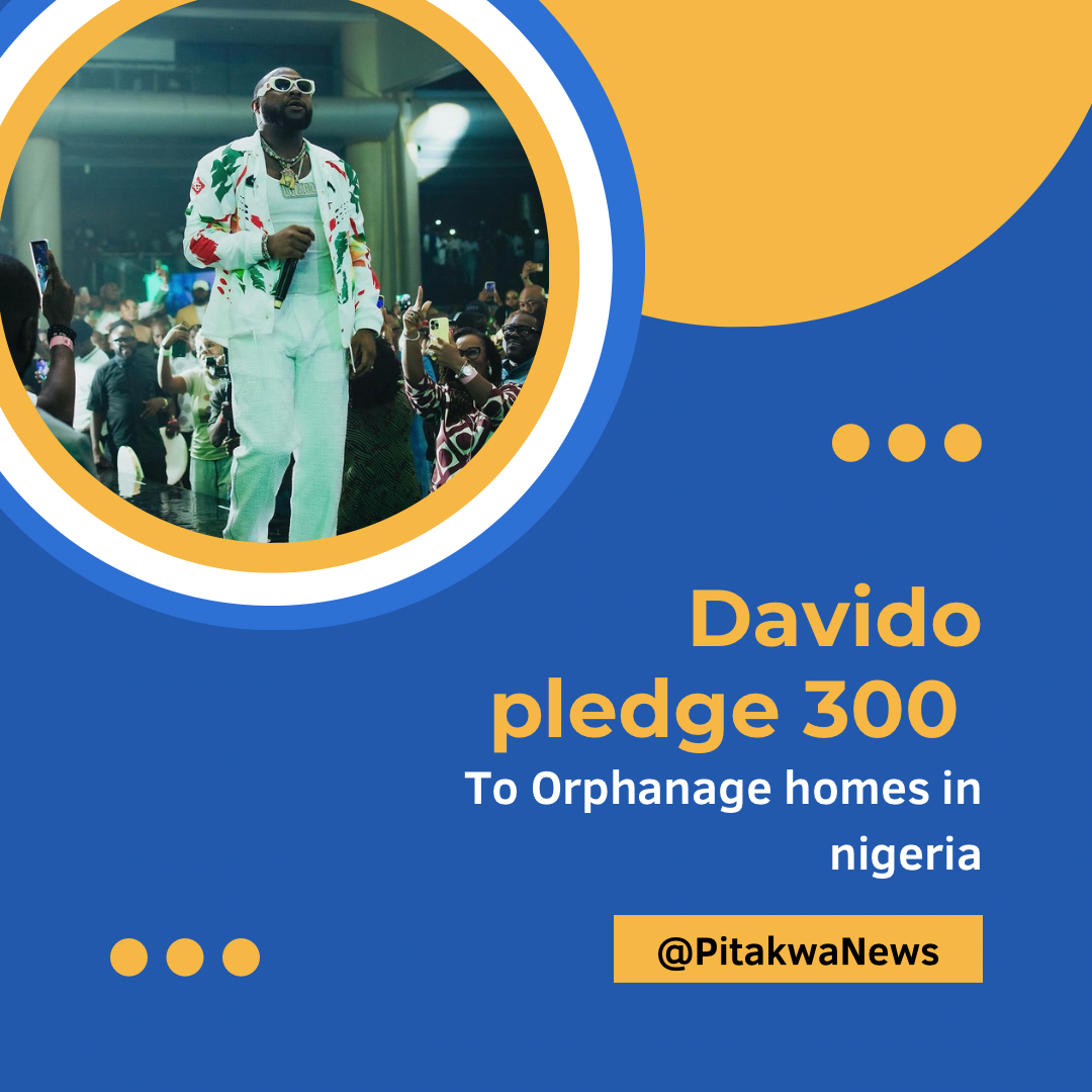 Davido and his foundation pledge 300 million to orphanage homes ...